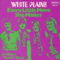 White Plains - Every Little Move She Makes / Carolina´s..- 7" - Deram DM 325 (D) 1971