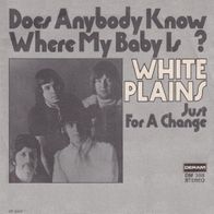 White Plains - Does Anybody Know Where My Baby Is - 7" - Deram DM 388 (D) 1973