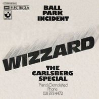 Wizzard - Ball Park Incident / The Carlsberg....- 7" - Harvest 1C 006-05 194 (D) 1972