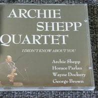 Archie Shepp Quartet - I Didn´t Know About You °CD