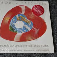 Bobby Caldwell - What You Won´t Do For Love °°°rote Single in Herzform