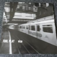 Foul Play - Vice°°°12"UK 1996