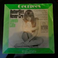 Georgees - Butterflies Never Cry °7" Single 1970