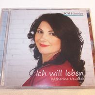 Katharina Neudeck - Ich will leben, CD - SCM Hänssler 2013