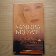 Sandra Brown - Tauziehen der Liebe * Gebundene Ausgabe *