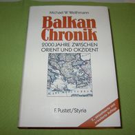 Weithmann, Balkan-Chronik; 2000 Jahre zwischen Orient und Okzident