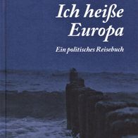 Buch - Alexander Cern - Ich heiße Europa: Ein politisches Reisebuch