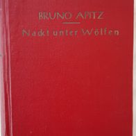 Nackt Unter Wölfen" Abenteuer /2. Weltkriegs- KZ- Roman v. Bruno Apitz 1959 !