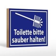 Holzschild Spruch 18x12 cm Toilette bitte sauber halten Deko Schild
