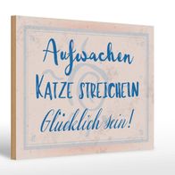 Holzschild Spruch 30x20cm Aufwachen Katze streicheln Holz Deko Schild
