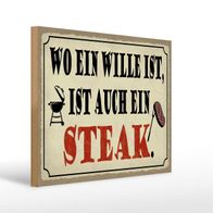 Holzschild Spruch 40x30 cm wo ein Wille ist Steak Grill Deko Schild