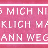 Blechschild Spruch 27x10 cm was mich nicht glücklich macht Deko Schild