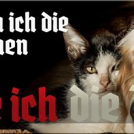 Blechschild Spruch 27x10cm seitdem ich Menschen kenne liebe Tiere