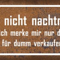 Blechschild Spruch 27x10 cm bin nicht nachtragend ich merke Deko Schild