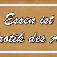 Blechschild Spruch 27x10 cm Essen ist die Erotik des Alters Deko Schild