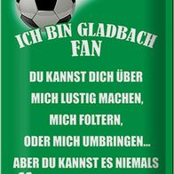 Blechschild Spruch 20x30 cm ich bin Gladbach Fan Fussball Deko Schild