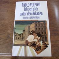 Paolo Volponi - Ich seh dich unter den Arkaden - gebunden - Roman