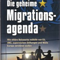 Friederike Beck - Die geheime Migrationsagenda: Wie elitäre Netzwerke mithilfe von EU