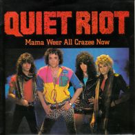 QUIET RIOT ?- Mama Weer All Crazee Now Vinyl Single, 45 RPM NL 1984 - neuwertig