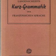 Langenscheidts Kurz-Grammatik der Französischen Sprache