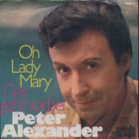 Peter Alexander - Oh Lady Mary Vinyl, 7", Single, 45 RPM 1970 - sehr gut -