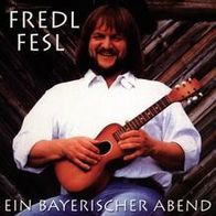 Fredl Fesl- ein bayerischer Abend- CD