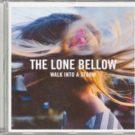 The Lone Bellow - Walk Into A Storm (Audio CD, 2017) Masterworks - neuwertig -