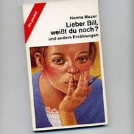 Norma Mazer: Lieber Bill, weißt du noch? und andere Erzählungen