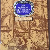 Der Admiral der Sieben Provinzen" / Buch v. 1986! / Abenteuerroman v. U. Komm DDR