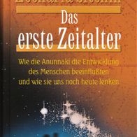 Zecharia Sitchin - Das erste Zeitalter: Wie die Anunnaki die Entwicklung des .. (NEU)