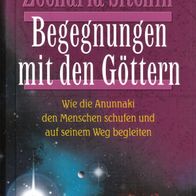 Zecharia Sitchin - Begegnungen mit den Göttern: Wie die Anunnaki den Menschen (NEU)