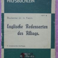 Englische Redensarten des Alltags - Studienrat Dr. H. Fabini