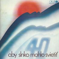 Aby Slnko Mohlo Svietit (1985) LP Opus M-