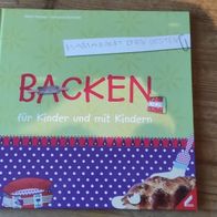 Backen für Kinder und mit Kindern von Hauser, Heidi; Schmidt, Johanna