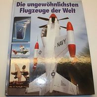Die ungewöhnlichsten Flugzeuge der Welt, Michael Taylor, Karl Müller Verlag