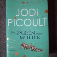 Die Spuren meiner Mutter - Jodi Picoult - gebunden - Neuwertig