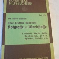 Künstners Hilfsbüchlein Heft 143 - neue deutsche künstliche Rohstoffe und Werkstoffe