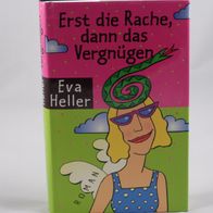 Eva Heller - Erst die Rache, dann das Vergnügen - 0,85 €
