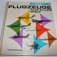 Flugzeuge aus aller Welt 1, Heinz A. F. Schmidt, Transpress Verlag