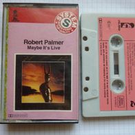 MC Robert Palmer - Maybe It´s Live / Kassette / defekt?