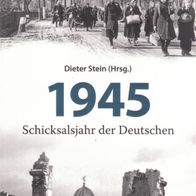 Buch - Dieter Stein (Hrsg.) - 1945: Schicksalsjahr der Deutschen (NEU & OVP)