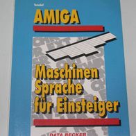 Maschinensprache fuer Einsteiger Amiga-Programmierliteratur in Topzustand, sehr selte