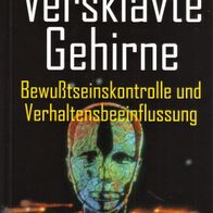 Heiner Gehring - Versklavte Gehirne Bewusstseinskontrolle und Verhaltensbeeinflussung