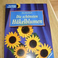 Die schönsten Häkelblumen Eva Hambach