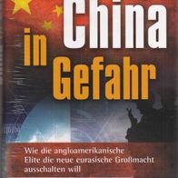 F. William Engdahl - China in Gefahr: Wie die angloamerikanische Elite .. (NEU & OVP)
