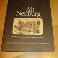 Alt-Neuburg. Rückblende auf geschichtliche Höhen und Tiefen Hausmann Otto