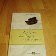 Als Oma das Papier noch bügelte Fährmann, Willi