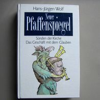 Neuer Pfaffenspiegel", von Hans-Jürgen Wolf, Geschäft mit Sünden und Glauben