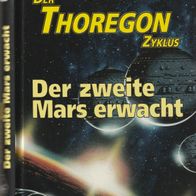 Der Thoregon Zyklus - Der zweite Mars erwacht / Perry Rhodan