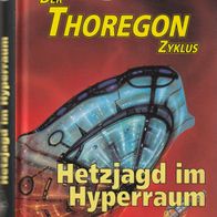 Der Thoregon Zyklus - Hetzjagd im Hyperraum / Perry Rhodan